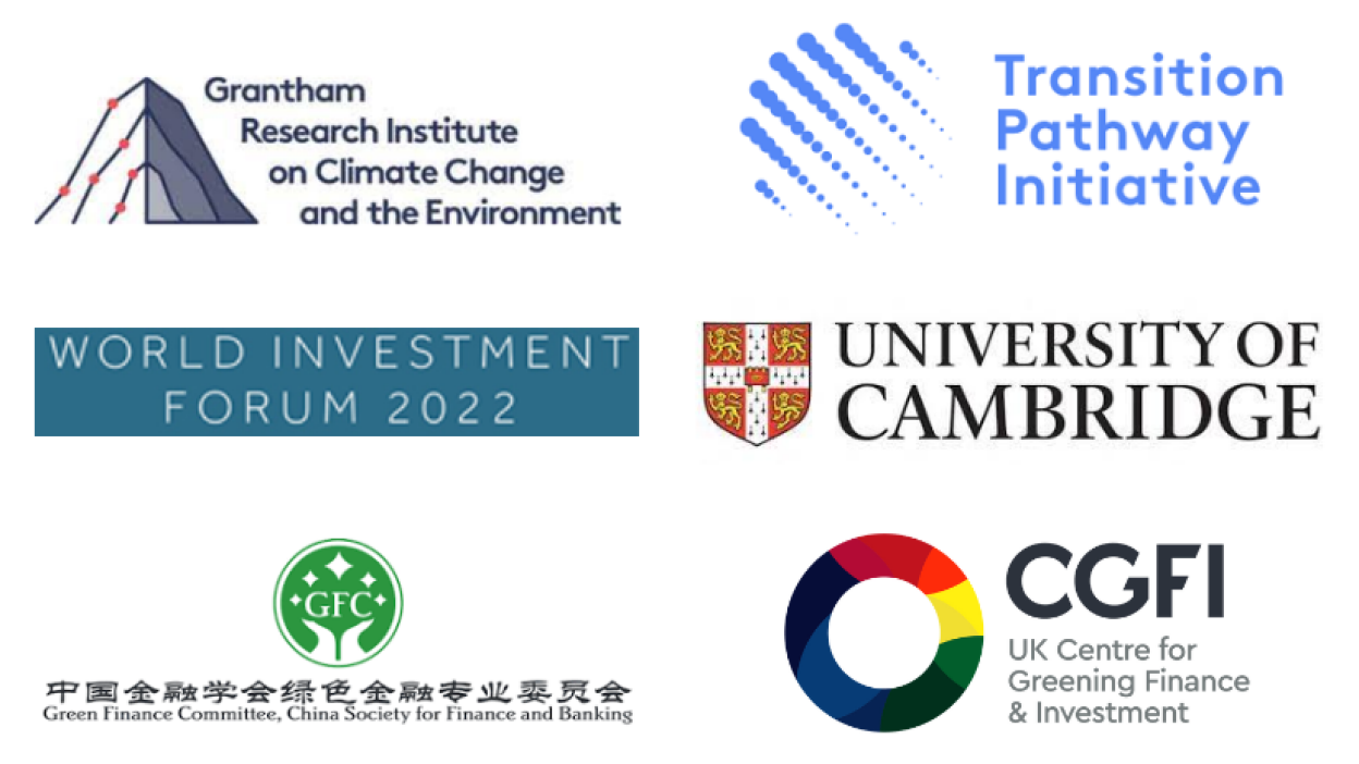 We work with the Grantham Research Institute on Climate change and the Environment, the Transition Pathway Initiative, the World Investment Forum, the University of Cambridge, the Green Finance Committee at the China Society for Finance and Banking, the UK Centre for Greening Finance & Investment